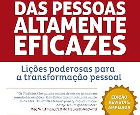 Os 7 Hábitos das Pessoas Altamente Eficazes: Stephen Covey